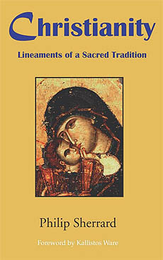 sherrard-christianity-lineaments of a sacred tradition
